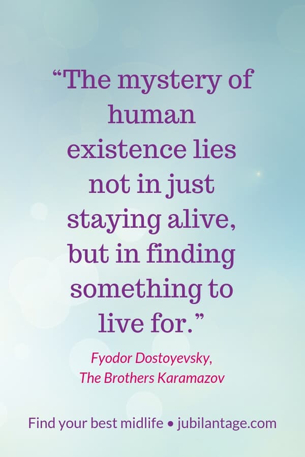 purpose-at-midlife_dostoyevskyquote.jpg